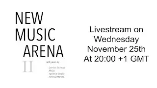 New Music Arena #2 - November 2020