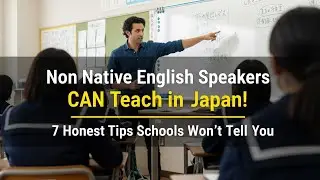 Non-Native English Speakers CAN Teach in Japan! 7 Honest Tips Schools Won&rsquo;t Tell You