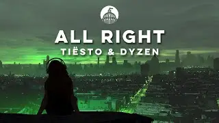 Tiësto & Dyzen - All Right