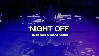 Isaiah falls & Sasha Keable - NIGHT OFF | [Sub. Espa&ntilde;ol + Lyrics]