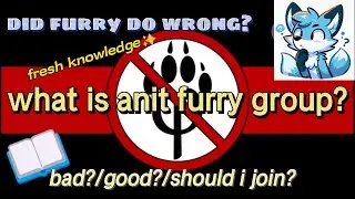 furry sees the world - what is anti furry group?