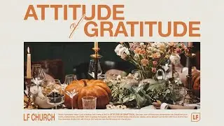 Attitude of Graditude | Caitlyn Moore | Full Service