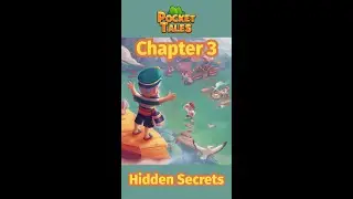 🐤 Pocket Tales Guide: Chapter 3 Hidden Secrets