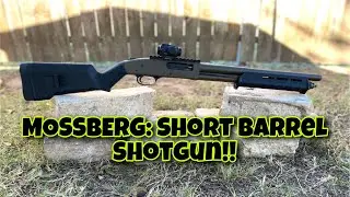 Mossberg| Короткоствольное ружье!