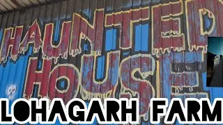 HAUNTED HOUSE @lohagarhfarms2110