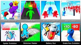 Snake Run Evolution,Giant Rush,Battery Run,Level Up Runner,Join Blob Clash 3D,Mob Control,Spider Evo