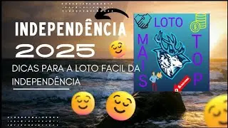 🦌PALPITES PARA A LOTO FACIL DA INDEPEND&Ecirc;NCIA.2025 🎉🎉🎉🎉🎉.