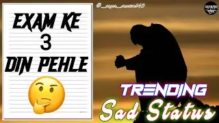 exam status | exam sad status | exam time status | exam status for whatsapp | Sagar143