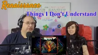 First Time! Renaissance - Things I Don't Understand Reaction