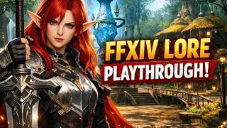 Final Fantasy XIV A narrated Lore heavy playthrough part 1