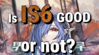 [Arknights] : Roguelike and IS Veteran shares his thoughts about IS6