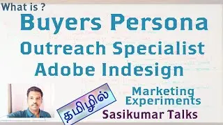 Outreach Specialist Tamil, AB Testing Tamil, Buyers Persona Tamil, Adobe Indesign - Sasikumar Talks