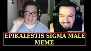 EPIKALESTIS SIGMA MALE MEME FEAT ARXHGOS