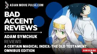 Bad Accent Video Reviews: (Unboxing) A Certain Magical Index: The Old Testament Omnibus Edition