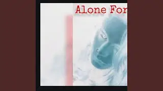 Alone Forever