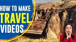 How To Make Travel videos Madhya Pradesh Tourism #tour #tourism #touristplace #tourmaline #tourist