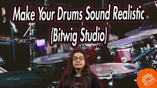 Make Your Drums Sound Realistic (Bitwig Studio)
