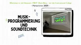 Workshop &bdquo;Musikprogrammierung und Soundtechnik&ldquo; im zdi Netzwerk MINT Rhein Berg, 3