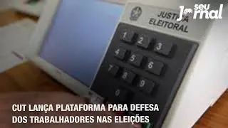 CUT lan&ccedil;a plataforma para defesa dos trabalhadores nas elei&ccedil;&otilde;es