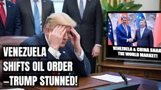 China & Venezuela Drop a Bombshell &mdash; U.S. Caught Off Guard as Global Oil Order Shifts!