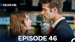 Hear Me Episode 46 (Hindi Dubbed)