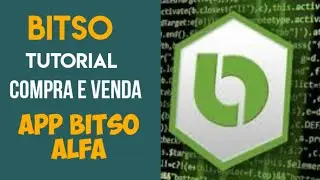 App Bitso Alfa tutorial compra e venda passo a passo