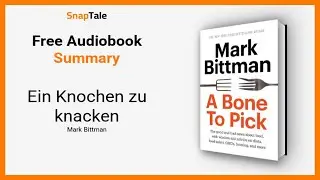 Ein Knochen zu knacken von Mark Bittman: 15 Minuten Zusammenfassung