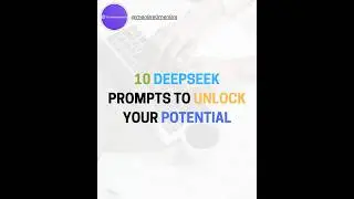 10 DEEPSEEK PROMPTS TO UNLOCK YOUR POTENTIAL