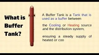 Buffer Tank - Basic, Concept, Design, Sizing, 3D Models, Project Explanations