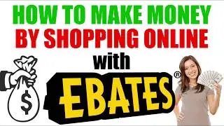 How Ebates Cash Back Works | How To Make Money on Ebates | How To Use Ebates 2017