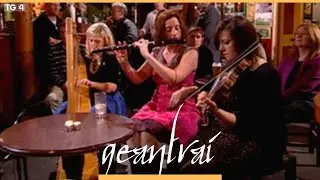 Aoife Granville, Deirdre Granville & Úna Maguire | Tigh Uí Fhlatharta, An Daingean | Geantraí  | TG4
