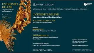 Un'Infinit&agrave; di Lumi - Intagli dorati di una Macchina d'altare