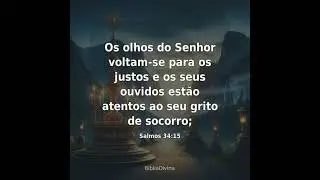 Salmo 34 Parte 2 - Quem de vocês quer amar a vida e ver dias felizes?