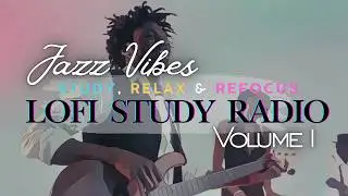 Volume 1 Jazz Vibes 🎷 Lofi Live | Chill Beats to Focus, Reset & Start Fresh