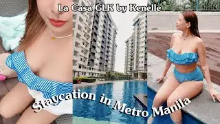 AFFORDABLE STAYCATION IN METRO MANILA | LA CASA BY GLK KENELLE | VINE RESIDENCES