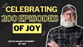 Discover the Heartbeat Behind Mitlin Money Mindset&reg;: Special 200th Episode (Ep. 200)