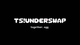 TS!Underswap OST - Together