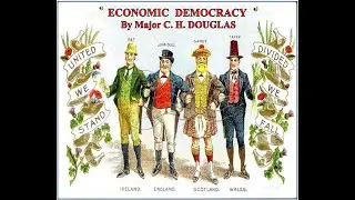 Economic Democracy &ndash;C. H. Douglas, Chapter Nine
