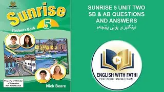 SUNRISE 5 UNIT TWO SB & AB QUESTIONS AND ANSWERS ئینگلیزی پۆلی پێنجەم