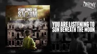 Years Since The Storm - Sun Beneath The Moon (Track Video)
