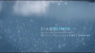Diabulimia: A First-Person Account