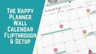 The Happy Planner Wall Calendar Flipthrough & Setup