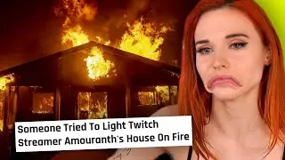 Amouranth's House Was SET ON FIRE By A Crazy Fan