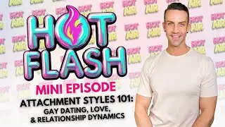 Attachment Styles: Gay Dating, Love, and Relationship Dynamics