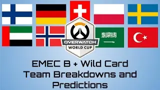 Overwatch World Cup 2023 EMEC B + Wild Card Team Breakdowns and Predictions