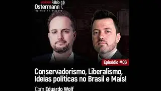 Ep.#06 Podcast F&aacute;bio Ostermann com Eduardo Wolf (COMPLETO!)