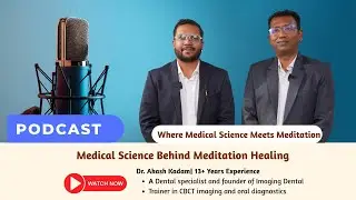 Medical Science Behind Meditation Healing | Dr. Akash Kadam