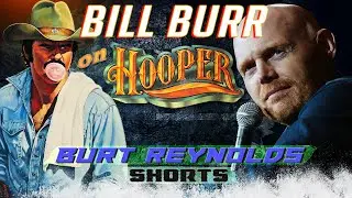 Bill Burr on HOOPER | Burt Reynolds Short
