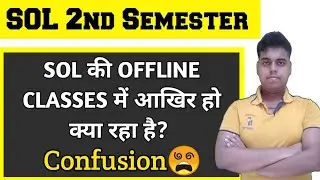 Instructions For Du SOL Second semester Offline Classes 2022 | SOL 2nd Semester Classes Update 2022