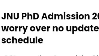 JNU PHD ADMISSIONS 2022 START DATE OUT,LATEST NEWS JAWAHARLAL NEHRU UNIVERSITY PHD ADMISSIONS START